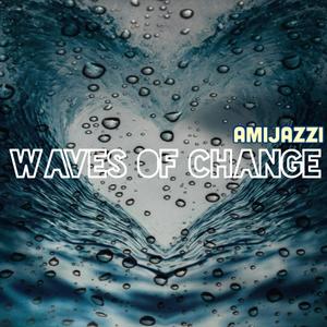 Waves of Change (Explicit)