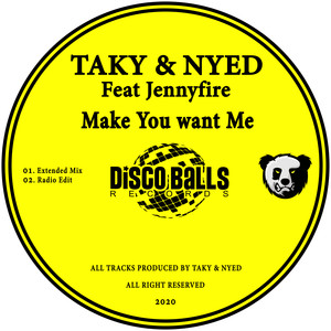 TAKY & NYED - Make You Want Me (Extended Mix)