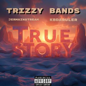 True Story (feat. Kbdaruler & Jermainstream) [Explicit]