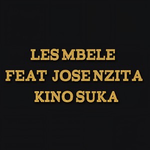 Kino Suka(feat. Jose Nzita)