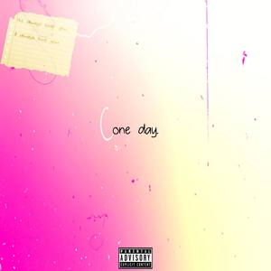 One Day (Explicit)