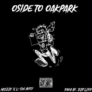 Oside To OakPark (Explicit)