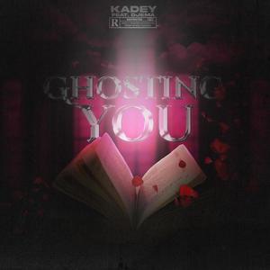 Ghosting You (feat. Djema)