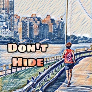 《Don't Hide》 (Prod by 张杰峻)