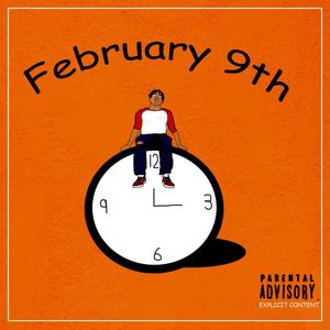 February 9th (Explicit)