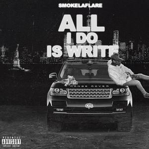 All I Do Is Write (Explicit)