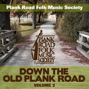 Down the Old Plank Road, Vol. 2