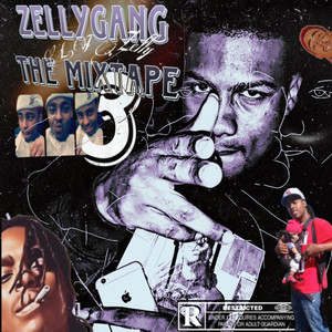 ZellyGang3 (Explicit)