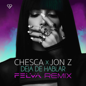 Deja De Hablar(Blah Blah Blah) (Felva Remix)