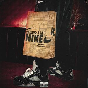 TE LLEVO A LA NIKE (feat. ShikoproD) (Explicit)