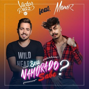 Seu Namorado Sabe (feat. Menor)