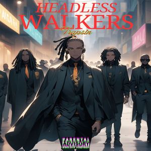 HEADLESS WALKERS (Explicit)