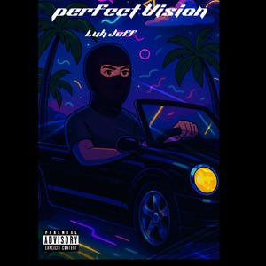 Perfect vision (Explicit)
