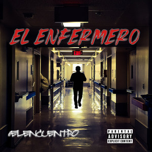 El Enfermero (Explicit)