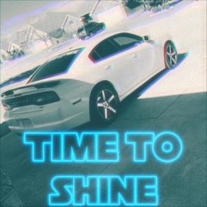 TIME TO SHINE (Explicit)