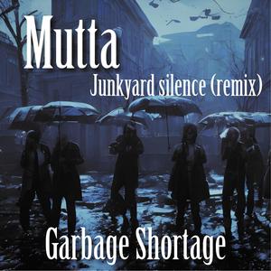 Junkyard Silence (remix)