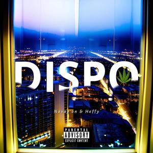 Dispo (feat. Heffy) (Explicit)