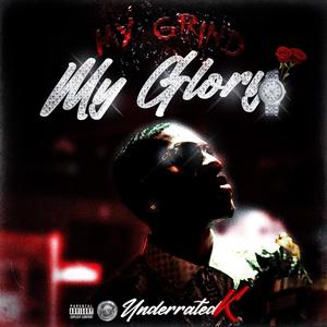My Grind, My Glory (Explicit)