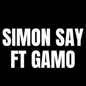 Simon Say (feat. GAMO) [Explicit]