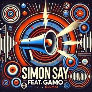 Simon Say (feat. GAMO) (Explicit)