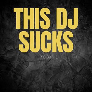 This Dj Sucks!