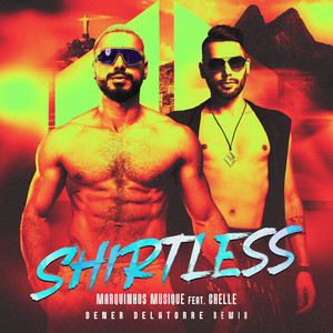 Shirtless (Dener Delatorre Remix)