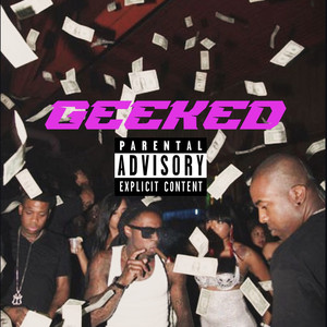 Geeked (In My Zone) [Explicit]