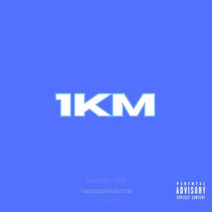 1KM (feat. XXXXMLZ) (Explicit)