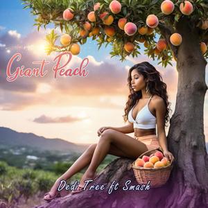 Giant Peach (feat. Smash Bryant) (Explicit)