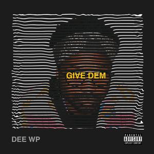 Give Dem (Explicit)