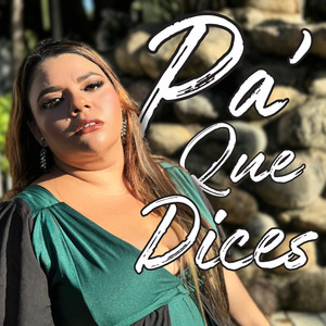 Pa' Que Dices