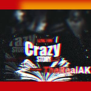 Crazy Story (Explicit)