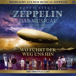 Wo führt der Weg uns hin (Zeppelin - Das Musical)