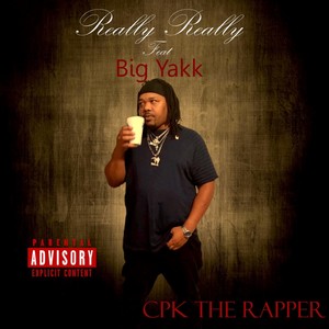 Really Really (feat. Big Yakk) [Explicit]