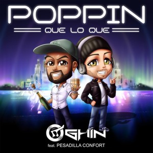 Poppin (Que Lo Que) [feat. Pesadilla Confort]