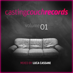 Castingcouch Records, Vol. 1 (Mixed by Luca Cassani)