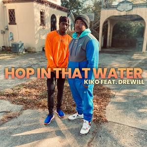 Hop In That Water (Explicit)