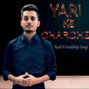 Yari Ke Charche ( Real Friendship Song )