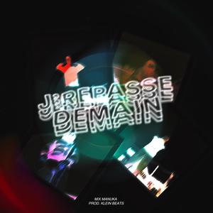 J'REPASSE DEMAIN (Explicit)