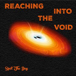 Reaching Into The Void