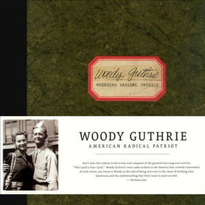 Woody Guthrie - American Radical Patriot [6 Discs]