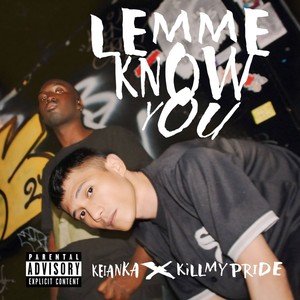 LEMME KNOW YOU (Explicit)