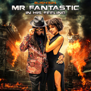 Mr.Fantastic in His Feeling (Explicit)