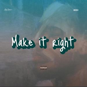 Make it right (Explicit)