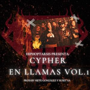 Cypher En Llamas, Vol. 1 (HipHoptarsis) (feat. Jahz, Barrio Bajo, Yesyk Sytak, CarmenX, Killah Bwoy Original, Zirck Saucedo, Siete Gonzalez & Suset SA) (Explicit)