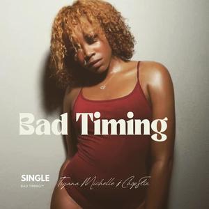 Bad Timing (feat. ChopStix)