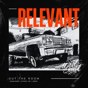 Relevant (feat. Luy Panch, Mr. J & Zensay) [Explicit]