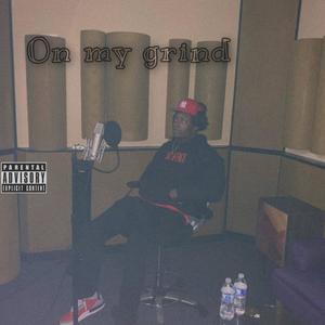 On My Grind (Explicit)