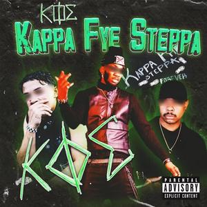 Kappa Fye Steppa (Explicit)