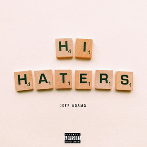 Hi Haters (Explicit)